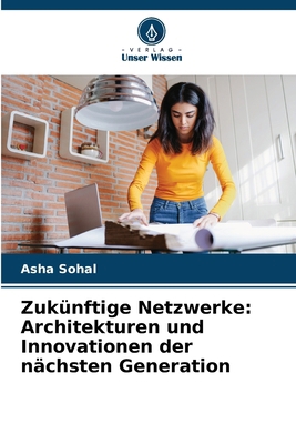Zukünftige Netzwerke: Architekturen und Innovat... [German] 6207923790 Book Cover