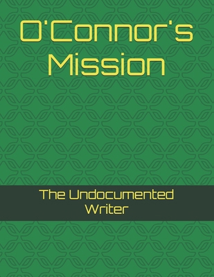 O'Connor's Mission B0D6L8RB7P Book Cover