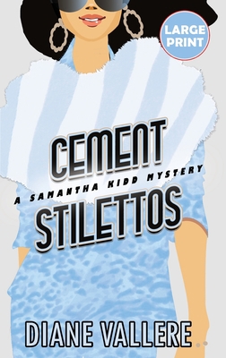 Cement Stilettos (Large Print Edition): A Saman... [Large Print] 1954579683 Book Cover
