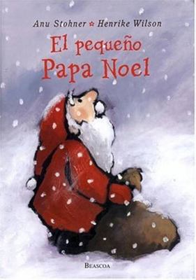 El Pequeno Papa Noel / Santa's Littlest Helper ... [Spanish] 8448815416 Book Cover