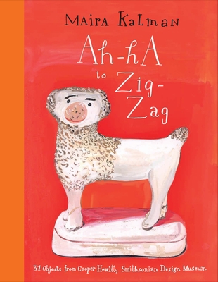 Ah-Ha to Zig-Zag: 31 Objects from Cooper Hewitt... 0847843777 Book Cover