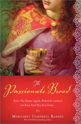 The Passionate Brood: A Novel of Richard the Li... 1402242050 Book Cover
