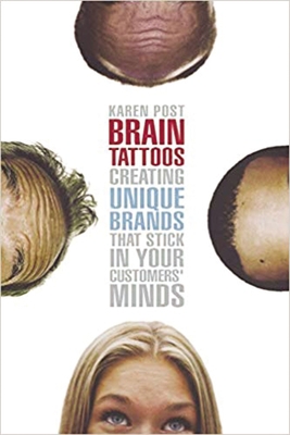 Brain Tattoos: Creating Unique Brands That Stic... 0814472346 Book Cover