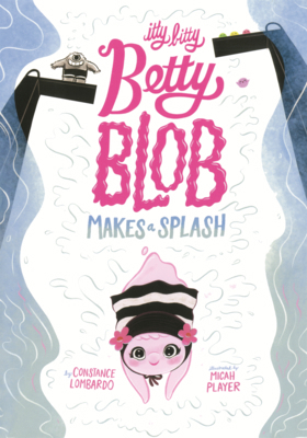 Itty Bitty Betty Blob Makes a Splash B0GMZLLR4W Book Cover