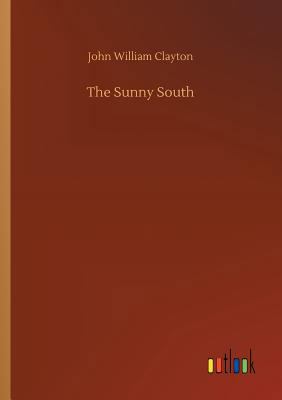 The Sunny South 373404278X Book Cover