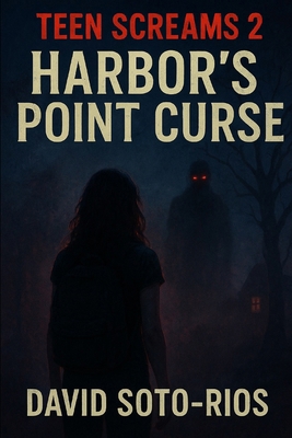 Teen Screams 2: Harbor's Point Curse B0FV11P2Z3 Book Cover