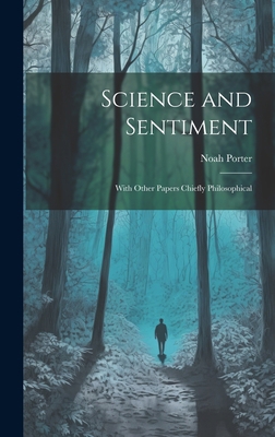 Science and Sentiment: With Other Papers Chiefl... 102090111X Book Cover