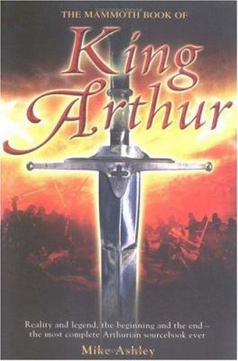 The Mammoth Book of King Arthur: Reality and Le... 0786715669 Book Cover