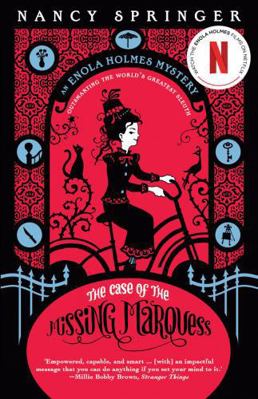 The Case of the Missing Marquess: Enola Holmes 1 1760637386 Book Cover
