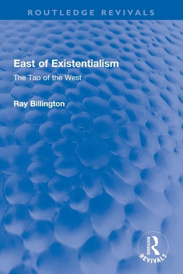 East of Existentialism: The Tao of the West 0367746417 Book Cover