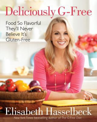 Deliciously G-Free: Food So Flavorful They'll N... B007YZMUEI Book Cover