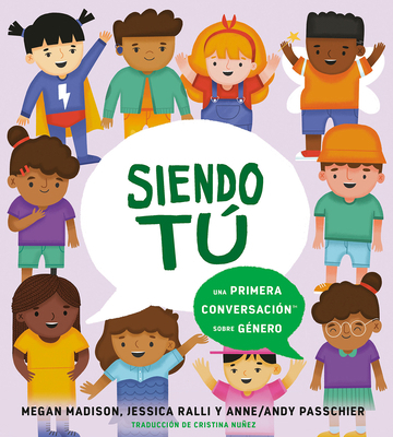 Siendo Tú Una Primera Conversación Sobre Género [Spanish] 0593661494 Book Cover