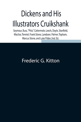 Dickens and His Illustrators Cruikshank, Seymou... 9354844618 Book Cover