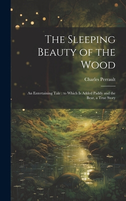 The Sleeping Beauty of the Wood: An Entertainin... 1019889896 Book Cover