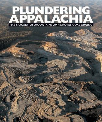 Plundering Appalachia: The Tragedy of Mountaint... 1601090544 Book Cover