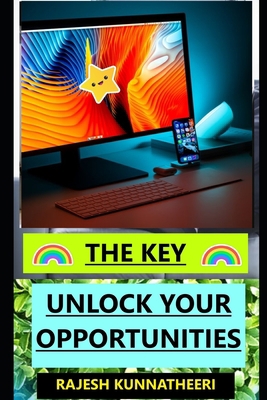 The Key: Unlock Your Opportunities 167154188X Book Cover