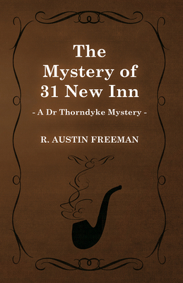 The Mystery of 31 New Inn (A Dr Thorndyke Mystery) 1473305764 Book Cover