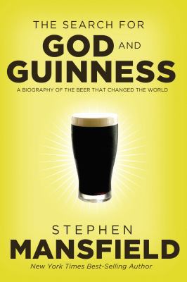 The Search for God and Guinness: A Biography of... 1595552693 Book Cover