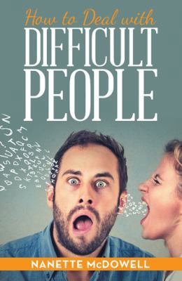 How to Deal with Difficult People 1973635518 Book Cover