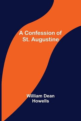 A Confession of St. Augustine 9355899637 Book Cover