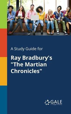 A Study Guide for Ray Bradbury's "The Martian C... 1375396870 Book Cover
