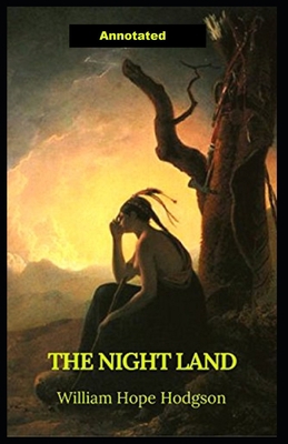 The Night Land Annotated B08WP27D1V Book Cover