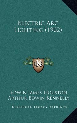 Electric ARC Lighting (1902) 1164423118 Book Cover