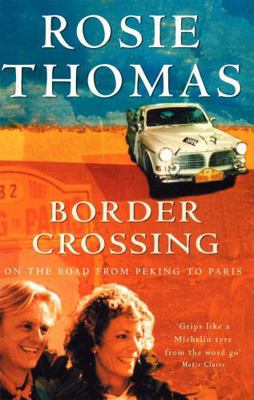 Border Crossing : On the Road from Peking to Paris 1860498116 Book Cover