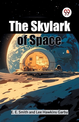 The Skylark Of Space 9367144334 Book Cover