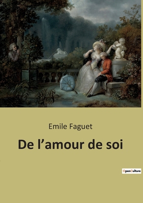 De l'amour de soi [French] B0BT4H71QN Book Cover