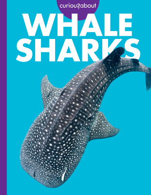 Curious about Whale Sharks B0FG9KXJRQ Book Cover