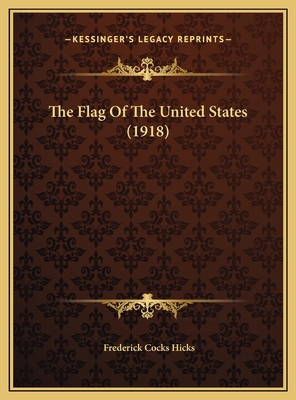 The Flag Of The United States (1918) 1169612857 Book Cover