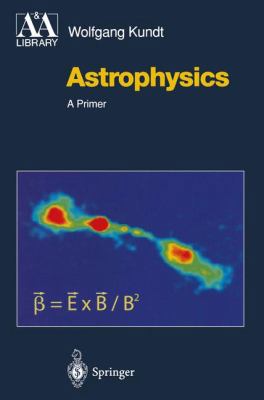 Astrophysics: A New Approach - Book  of the Astronomy and Astrophysics Library