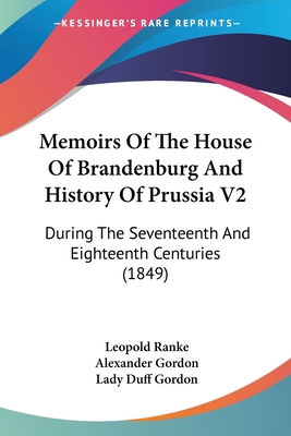Memoirs Of The House Of Brandenburg And History... 1437147496 Book Cover