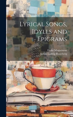 Lyrical Songs, Idylls and Epigrams 1020635428 Book Cover