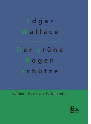 Der grüne Bogenschütze [German] 3988286346 Book Cover