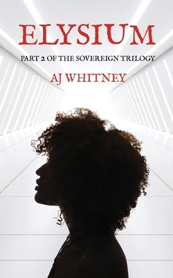 Elysium: Part 2 of The Sovereign Trilogy 1955058369 Book Cover