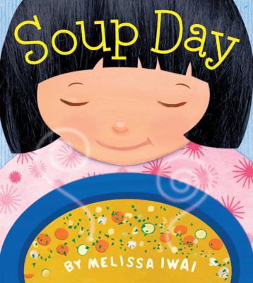 Soup Day: A Picture Book 0805090045 Book Cover