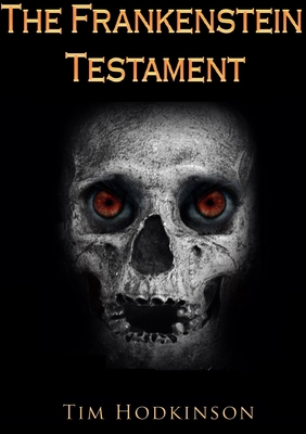 The Frankenstein Testament 1326368214 Book Cover