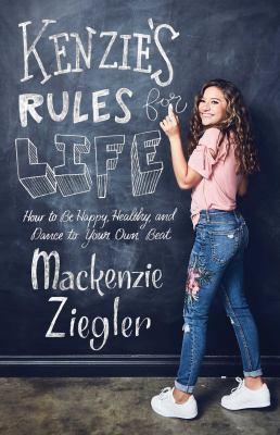 Kenzie's Rules for Life: How to Be Happy, Healt... 1501183583 Book Cover