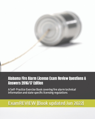 Alabama Fire Alarm License Exam Review Question... 1523868996 Book Cover