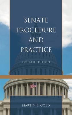 Senate Procedure and Practice 1538112043 Book Cover