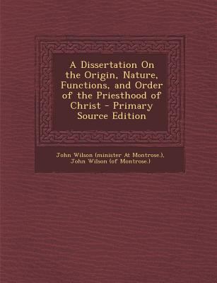 A Dissertation on the Origin, Nature, Functions... 1295316196 Book Cover
