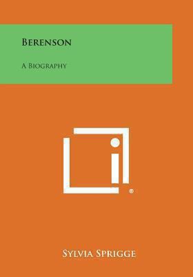 Berenson: A Biography 1494079801 Book Cover