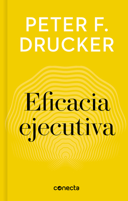 Eficacia Ejecutiva / The Effective Executive [Spanish] 8416883238 Book Cover