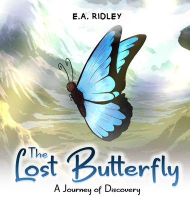 The Lost Butterfly: A Journey of Discovery B0CKTZP7BF Book Cover