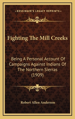 Fighting The Mill Creeks: Being A Personal Acco... 1168990971 Book Cover