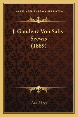 J. Gaudenz Von Salis-Seewis (1889) [German] 1168431727 Book Cover