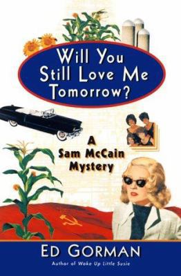 Will You Still Love Me Tomorrow?: A Sam McCain ... 0786707755 Book Cover