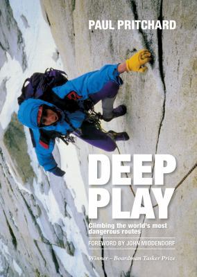 Deep Play: Climbing the World's Most Dangerous ... 1906148589 Book Cover